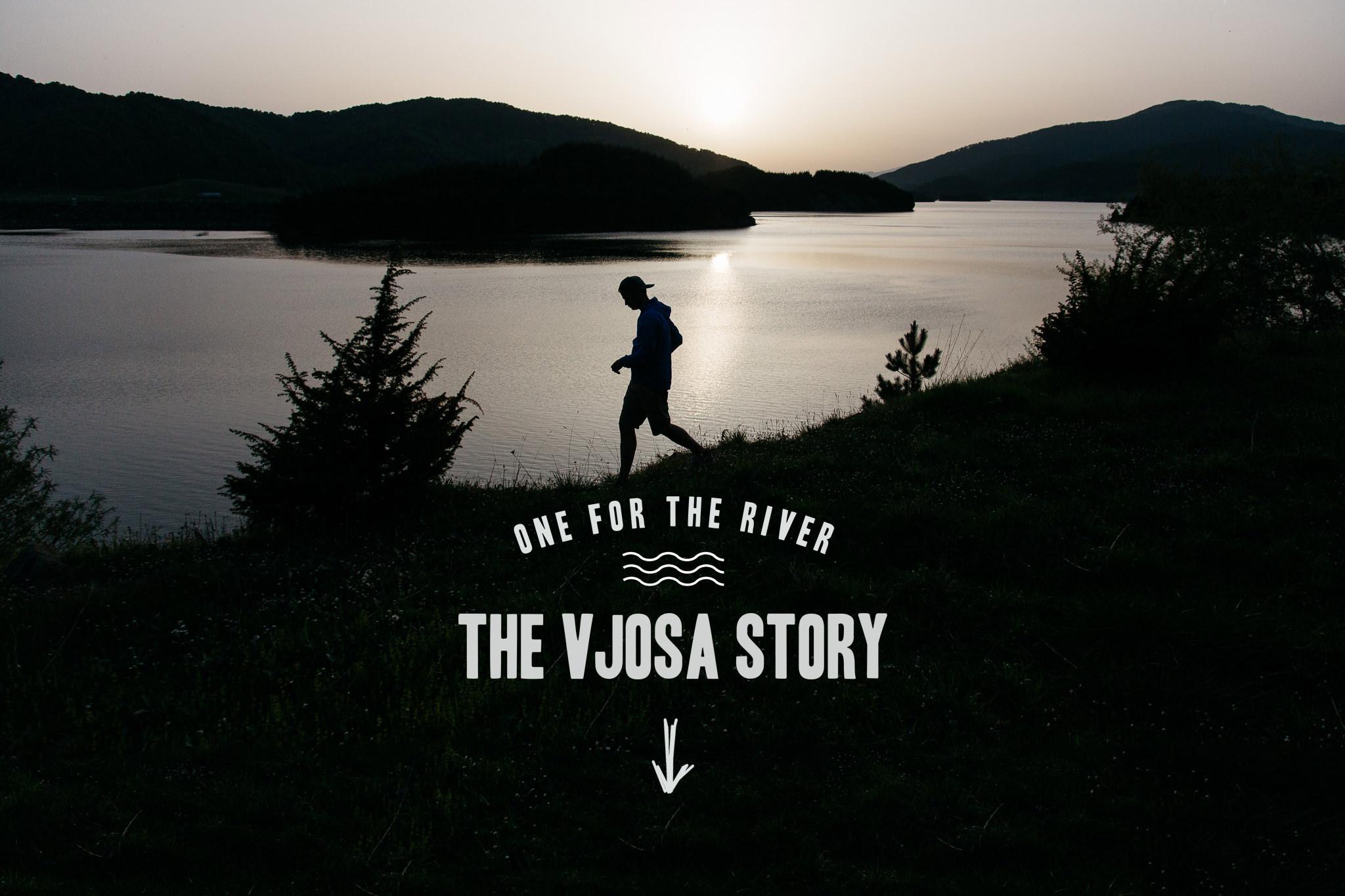 ONE FOR THE RIVER: THE VJOSA STORY
